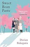 Sweet Bean Paste: The International Bestseller