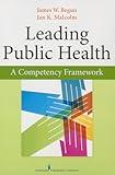 Leading Public Health: A Competency Framework