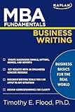 MBA Fundamentals Business Writing (Kaplan Test Prep)