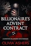 Billionaire's Advent Contract: A Christmas Billionaire Mafia Romance (Benedetti Christmas)