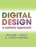 Digital Design: A Systems Approach