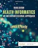 Health Informatics: An Interprofessional Approach