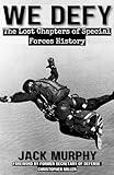 We Defy: The Lost Chapters of Special Forces History