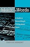 Music in Words: A Guide to Researching and Writing about Music