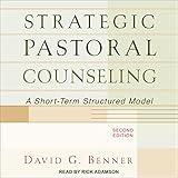 Strategic Pastoral Counseling (2nd Edition): A Short-Term Structured Model