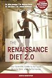 The Renaissance Diet 2.0: Your Scientific Guide to Fat Loss, Muscle Gain, and Performance