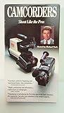 Camcorders Shoot Like the Pros Hosted by Michael Tuck 1990