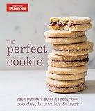 The Perfect Cookie: Your Ultimate Guide to Foolproof Cookies, Brownies & Bars (Perfect Baking Cookbooks)