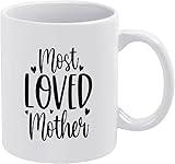 Funny Mugs Most Loved Mother 11 Oz White Tea Mugs Ceramic Coffee Cup Coworker Office Gifts