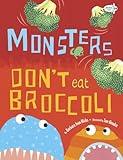 Monsters Don't Eat Broccoli