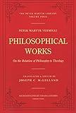 Philosophical Works: On the Relation of Philosophy to Theology (Sixteenth Century Essays & Studies)