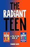 The Radiant Teen: Boost Your Confidence, Create Lasting Friendships, and Thrive in Social Situations (Teen Radiance)