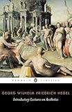 Introductory Lectures on Aesthetics (Penguin Classics)