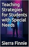 Teaching Strategies for Students with Special Needs