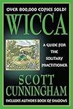 Wicca: A Guide for the Solitary Practitioner