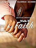 Walk By Faith