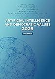 Artificial Intelligence and Democratic Values 2025 Volume I
