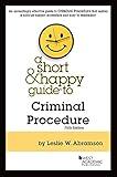 A Short & Happy Guide to Criminal Procedure (Short & Happy Guides)