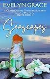 Seascapes: A Contemporary Christian Romance (Haven Book 1)