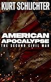 AMERICAN APOCALYPSE : The Second American Civil War