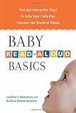 BABY READ-ALOUD BASICS: Fun And Interactive Ways to Help Your Little One Discover the World of Words