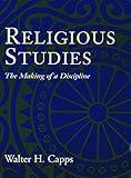 Religious Studies : The Making of a Discipline