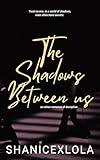 The Shadows Between Us: an urban romance of deception (SXL Archives)