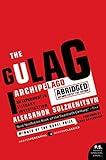 The Gulag Archipelago: The Authorized Abridgement