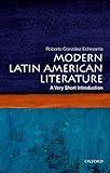 Modern Latin American Literature: A Very Short Introduction (Very Short Introductions)