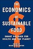 The Economics of Sustainable Food: Smart Policies for Health and the Planet