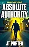 Absolute Authority: A James Ryder Assassin Thriller (James Ryder Thrillers Book 1)