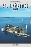 The St. Lawrence River (Rivers in World History)