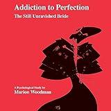 Addiction to Perfection: Studies in Jungian Psychology