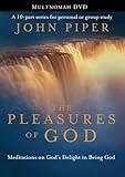 The Pleasures of God: Meditations on God's Delight in Being God