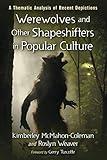Werewolves and Other Shapeshifters in Popular Culture: A Thematic Analysis of Recent Depictions