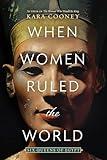 When Women Ruled the World: Six Queens of Egypt