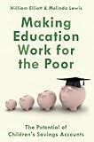 Making Education Work for the Poor : THE POTENTIAL OF CHILDREN’S SAVINGS ACCOUNTS: The Potential of Children's Savings Accounts