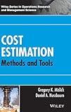 Cost Estimation: Methods and Tools (Wiley Series in Operations Research and Management Science)