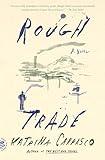 Rough Trade: A Novel