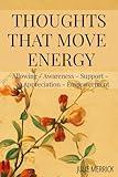 Thoughts that Move Energy: Allowing Awareness Support Appreciation Empowerment