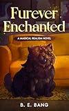 Furever Enchanted: A Magical Realism Novel