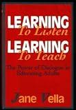 Learning to Listen, Learning to Teach: The Power of Dialogue in Educating Adults (JOSSEY BASS ADULT AND CONTINUING EDUCATION SERIES)