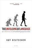 The Unfolding of Language: An Evolutionary Tour of Mankind's Greatest Invention