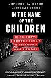 In the Name of the Children: An FBI Agent's Relentless Pursuit of the Nation's Worst Predators