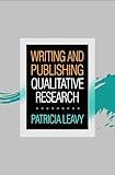 Writing and Publishing Qualitative Research