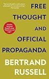 Free Thought and Official Propaganda (Warbler Classics Annotated Edition)