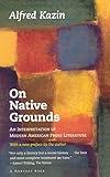 On Native Grounds: An Interpretation Of Modern American Prose Literature (Harvest Book)