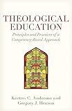 Theological Education: Principles and Practices of a Competency-Based Approach