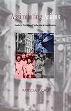 Assimilating Asians: Gendered Strategies of Authorship in Asian America (New Americanists)