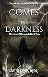 Comes the Darkness (The Land of Marqueria Book 2)